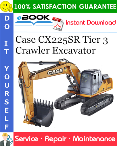 Case CX225SR Tier 3 Crawler Excavator Service Repair Manual