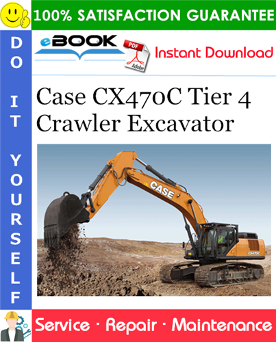 Case CX470C Tier 4 Crawler Excavator Service Repair Manual