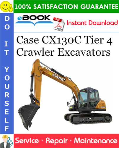 Case CX130C Tier 4 Crawler Excavators Service Repair Manual