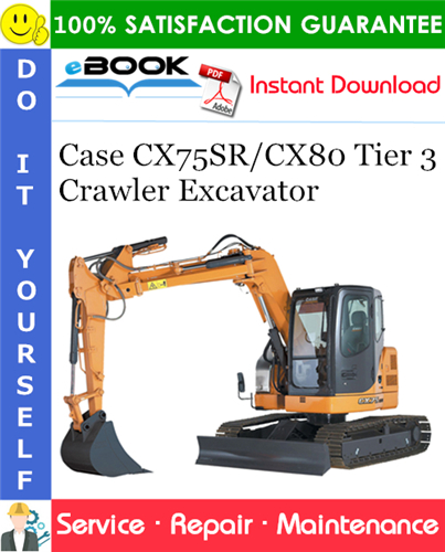 Case CX75SR/CX80 Tier 3 Crawler Excavator Service Repair Manual