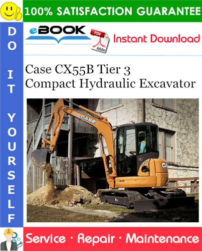 Case CX55B Tier 3 Compact Hydraulic Excavator Service Repair Manual