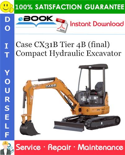 Case CX31B Tier 4B (final) Compact Hydraulic Excavator Service Repair Manual