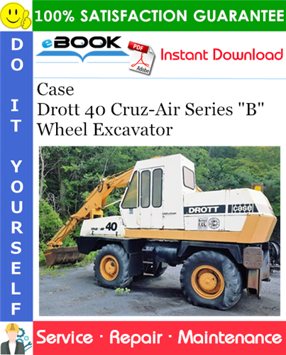 Case Drott 40 Cruz-Air Series "B" Wheel Excavator Service Repair Manual