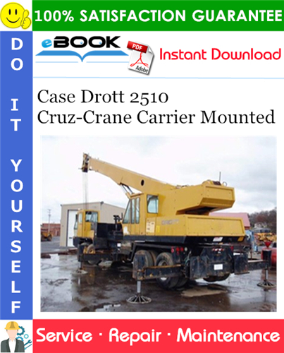 Case Drott 2510 Cruz-Crane Carrier Mounted Service Repair Manual