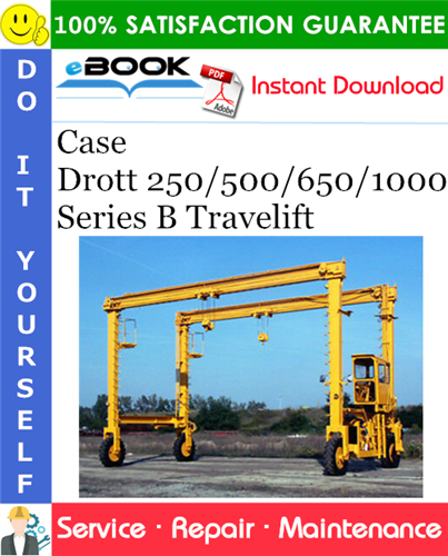 Case Drott 250/500/650/1000 Series B Travelift Service Repair Manual