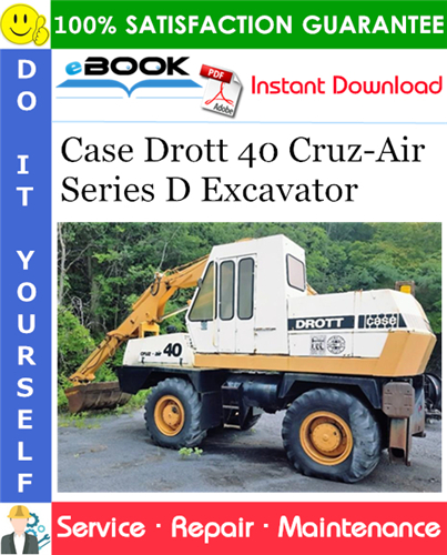 Case Drott 40 Cruz-Air Series D Excavator Service Repair Manual