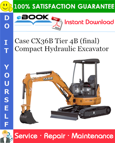 Case CX36B Tier 4B (final) Compact Hydraulic Excavator Service Repair Manual