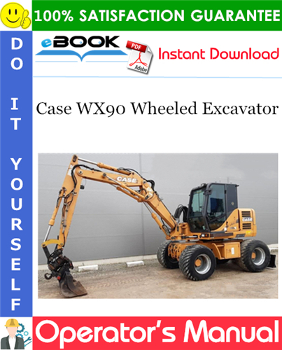 Case WX90 Wheeled Excavator Operator's Manual