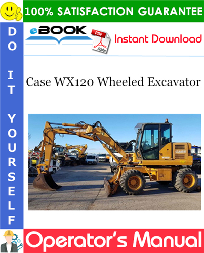 Case WX120 Wheeled Excavator Operator's Manual
