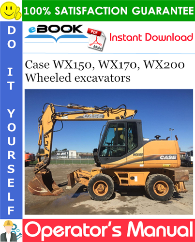 Case WX150, WX170, WX200 Wheeled excavators Operator's Manual
