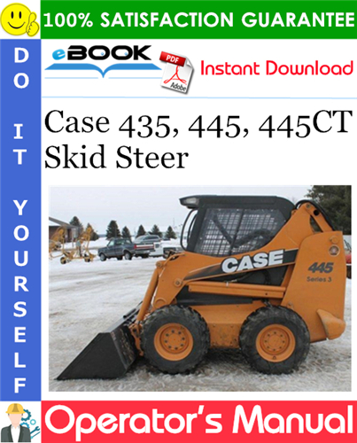 Case 435, 445, 445CT Skid Steer Operator's Manual