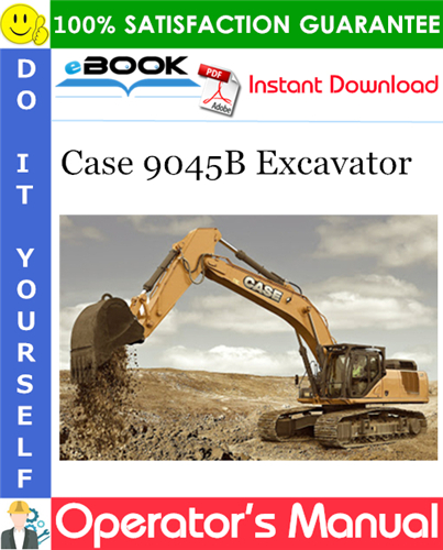 Case 9045B Excavator Operator's Manual