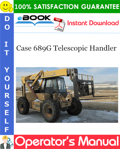 Case 689G Telescopic Handler Operator's Manual
