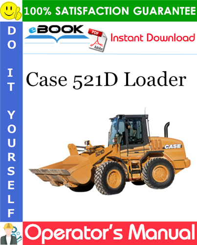 Case 521D Loader Operator's Manual