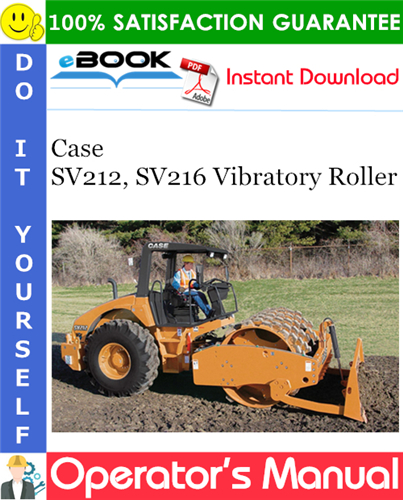 Case SV212, SV216 Vibratory Roller Operator's Manual