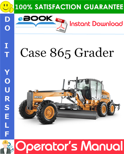 Case 865 Grader Operator's Manual