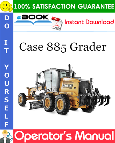 Case 885 Grader Operator's Manual
