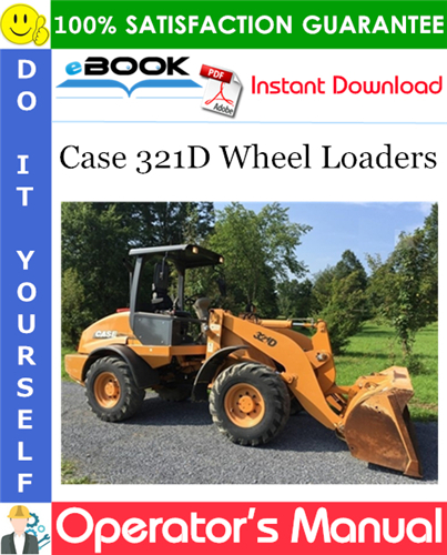 Case 321D Wheel Loaders Operator's Manual