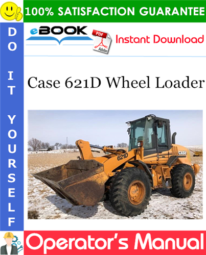 Case 621D Wheel Loader Operator's Manual