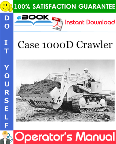 Case 1000D Crawler Operator's Manual