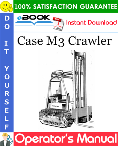 Case M3 Crawler Operator's Manual