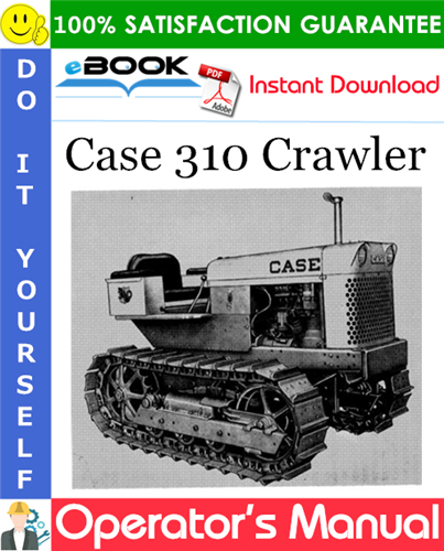 Case 310 Crawler Operator's Manual