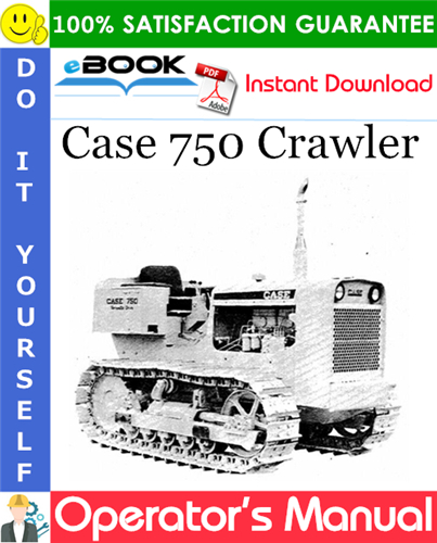 Case 750 Crawler Operator's Manual