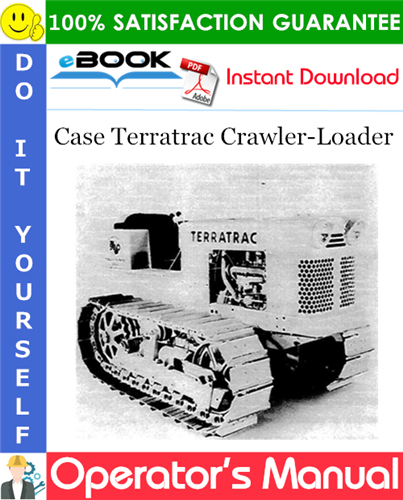 Case Terratrac Crawler-Loader Operator's Manual