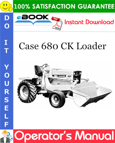 Case 680 CK Loader Operator's Manual