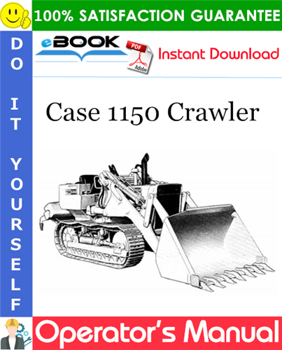 Case 1150 Crawler Operator's Manual