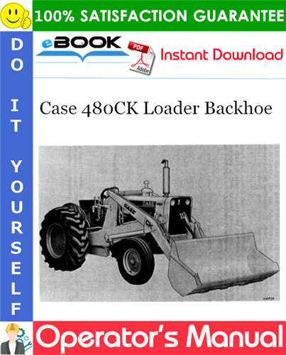 Case 480CK Loader Backhoe Operator's Manual