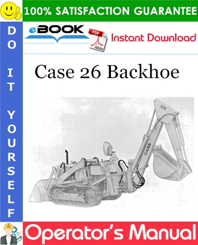Case 26 Backhoe Operator's Manual