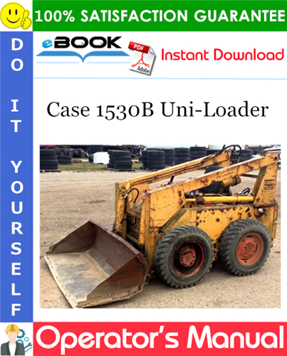 Case 1530B Uni-Loader Operator's Manual