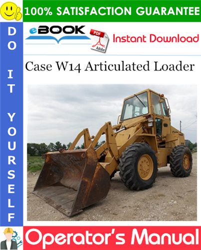 Case W14 Articulated Loader Operator's Manual