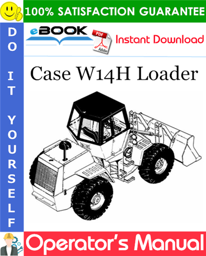 Case W14H Loader Operator's Manual