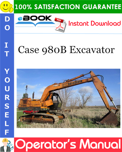 Case 980B Excavator Operator's Manual