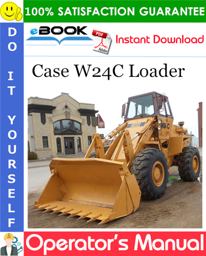 Case W24C Loader Operator's Manual