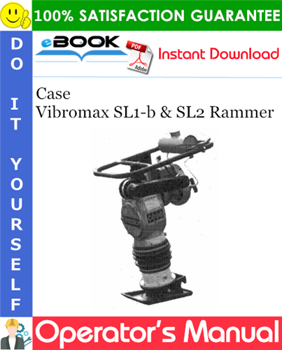 Case Vibromax SL1-b & SL2 Rammer Operator's Manual