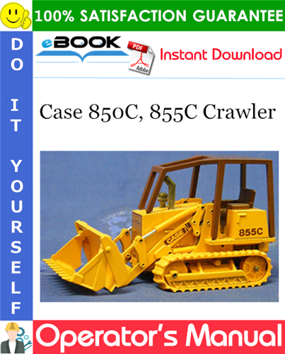 Case 850C, 855C Crawler Operator's Manual