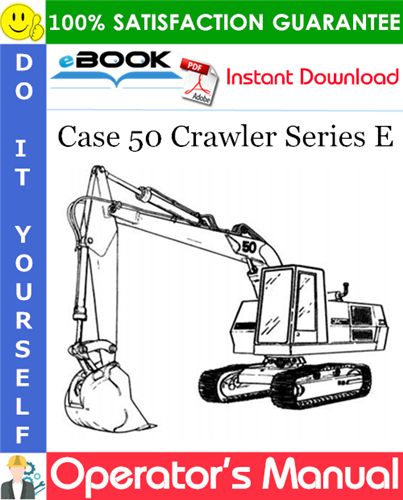 Case 50 Crawler Series E Operator's Manual