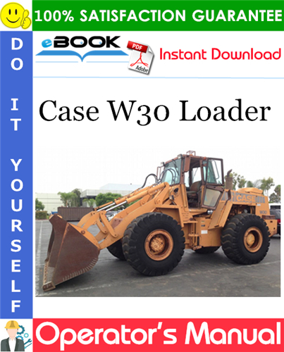 Case W30 Loader Operator's Manual