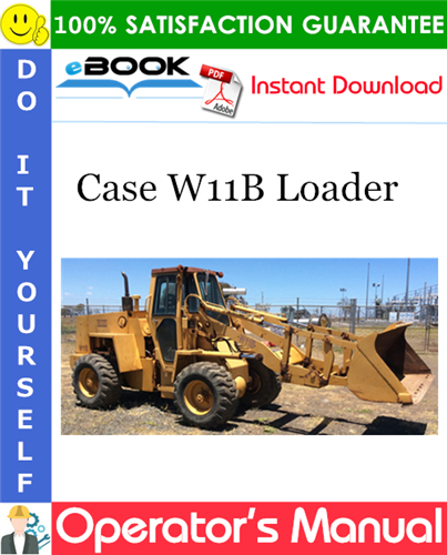 Case W11B Loader Operator's Manual