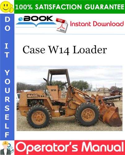 Case W14 Loader Operator's Manual