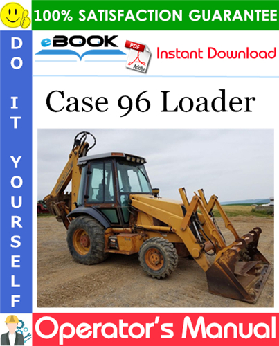 Case 96 Loader Operator's Manual