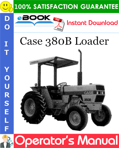 Case 380B Loader Operator's Manual