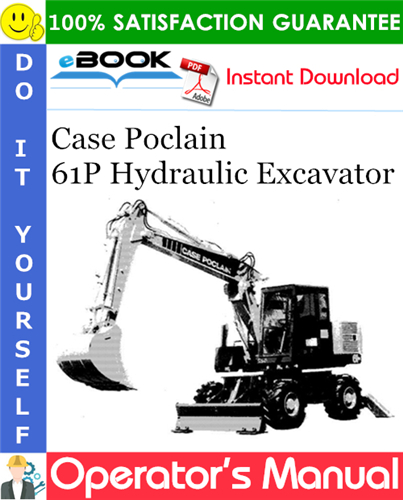 Case Poclain 61P Hydraulic Excavator Operator's Manual