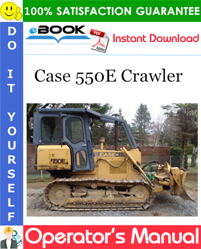 Case 550E Crawler Operator's Manual