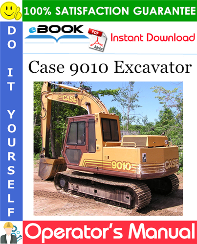 Case 9010 Excavator Operator's Manual