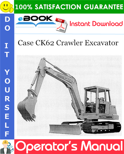 Case CK62 Crawler Excavator Operator's Manual