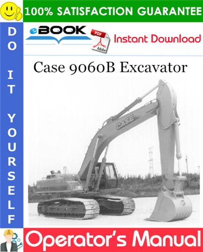 Case 9060B Excavator Operator's Manual